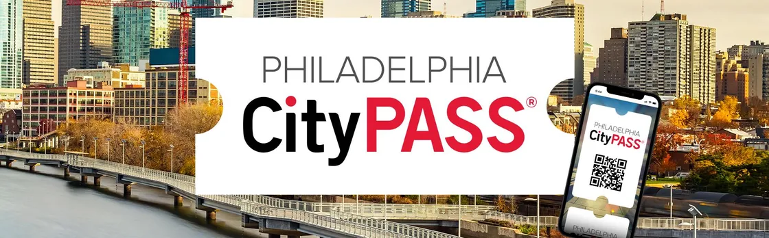 Philadelphia CityPASS®
