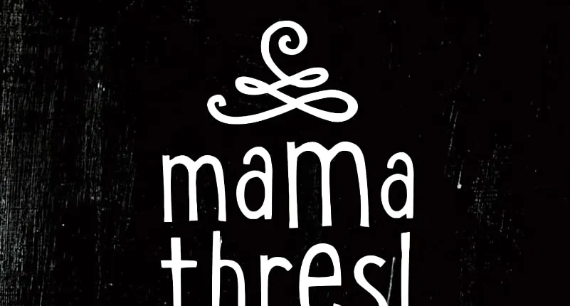 mama thresl