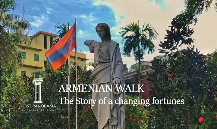 Armenian Walk: The Story of a changing fortunes