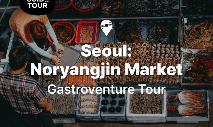 Seoul: The Biggest Sea-food Noryangjin Market Gastroventure Tour