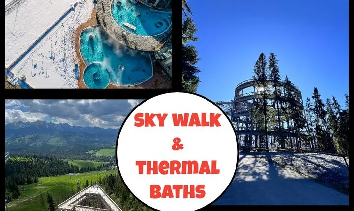 Sky Walk Heart of Poronin & Thermal Baths from Kraków