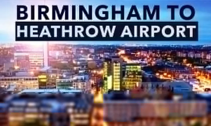 Birmingham to Heathrow Airport private taxi transfers