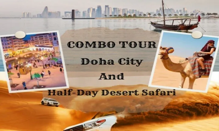 Doha : Combo Private City Tour & Half-day Desert Safari