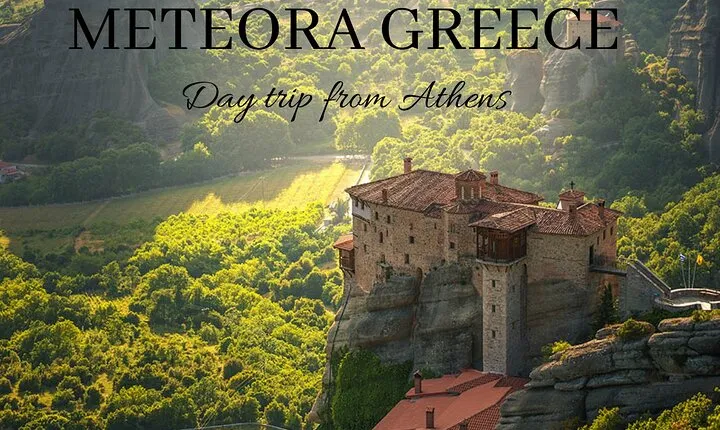 The Top Meteora Greece Private Day Tour from Athens