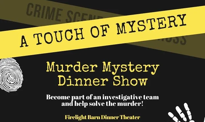 Interactive Murder Mystery Show and Dinner at Firelight Barn