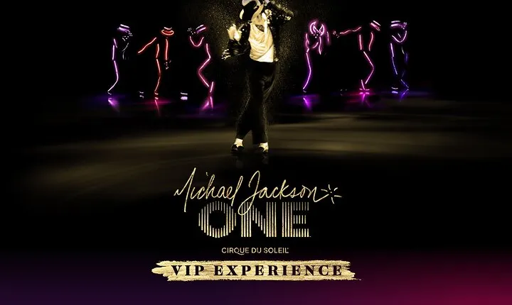 Michael Jackson ONE by Cirque du Soleil® VIP Experience