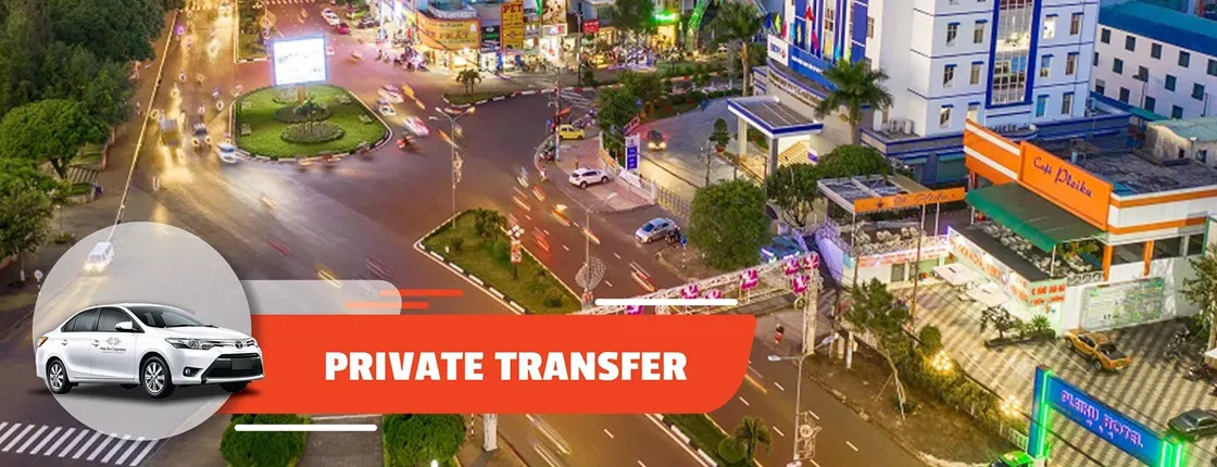 Private transfer between Pleiku Airport and Pleiku City Center
