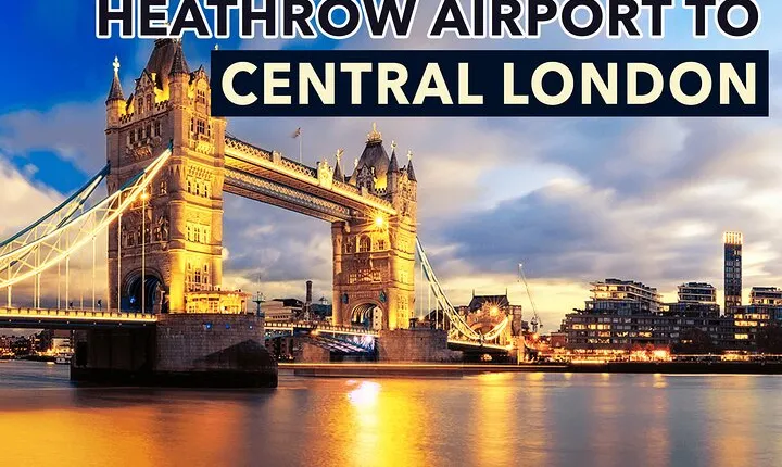 Heathrow Airport to Central London Private Transfers
