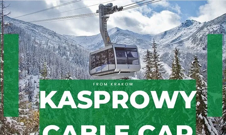 Krakow Cable Car to Kasprowy Wierch with Zakopane Private Tour