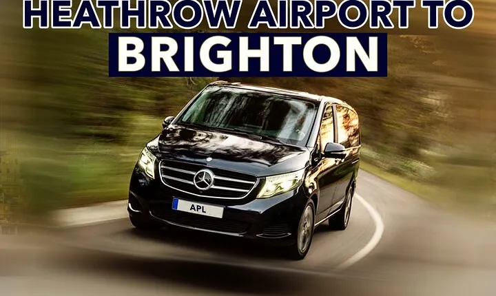 Heathrow Airport to Brighton private taxi transfers