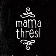 mama thresl