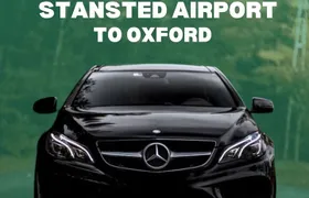 Stansted Airport To Oxford Private Transfer